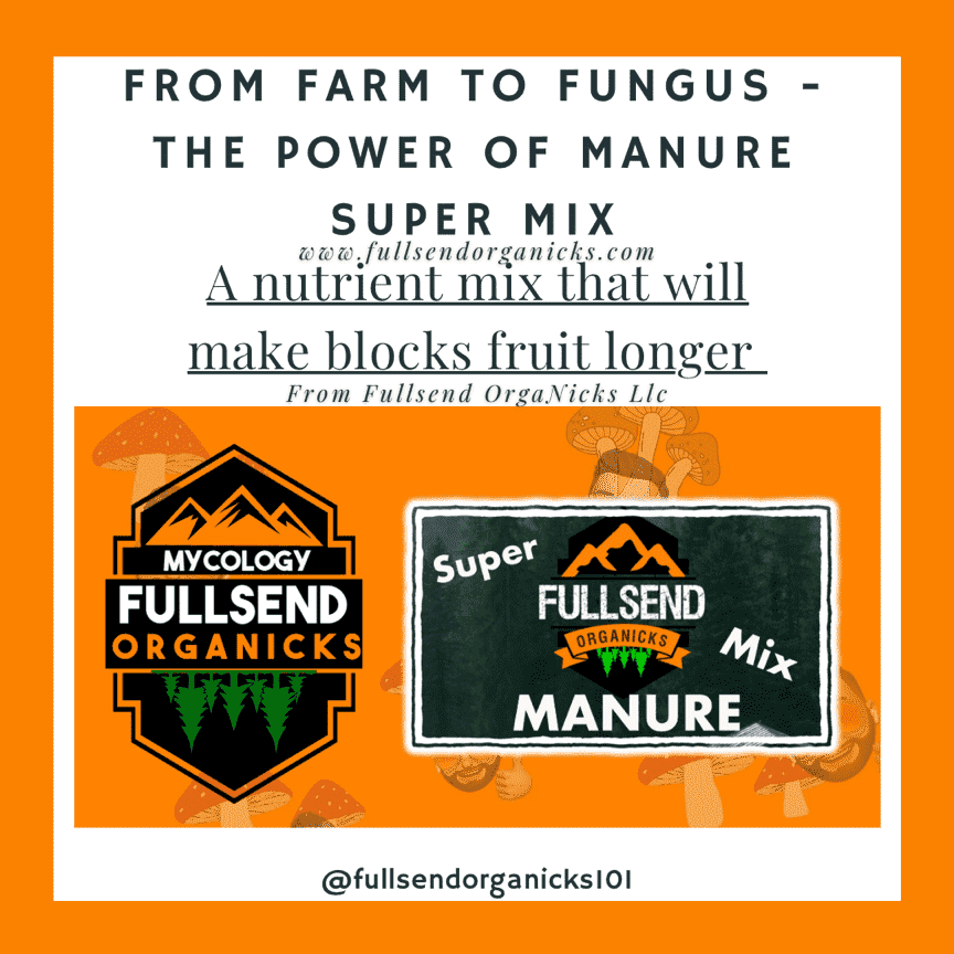 The Power of Manure in Mushroom Cultivation