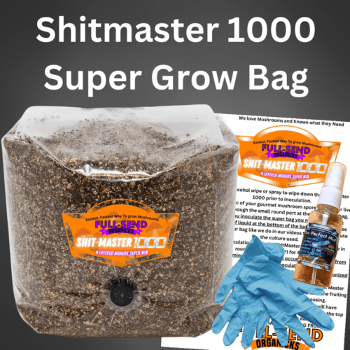 Manure Based All-In-One ShitMaster 1000 Mushroom Super Grow Bag