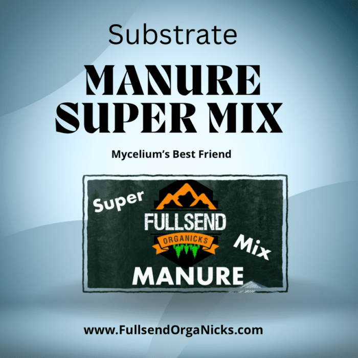 Manure Super Mix Mushroom Substrate! 