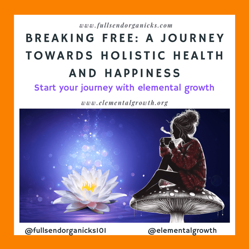 Breaking Free: A Journey Towards Holistic Health and Happiness